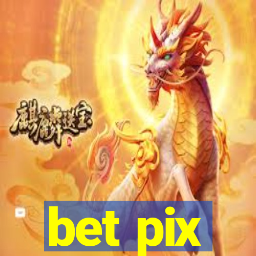 bet pix